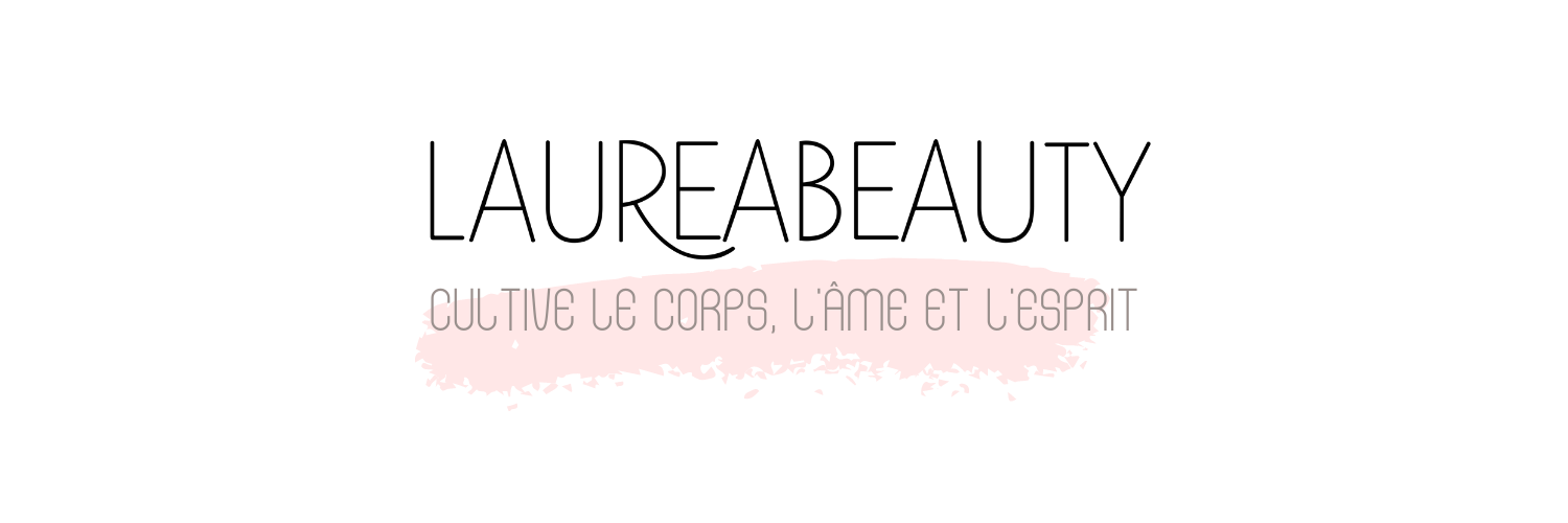 Laureabeauty, Blog Beauté Bio, bien-être et Spiritualité sur Strasbourg
